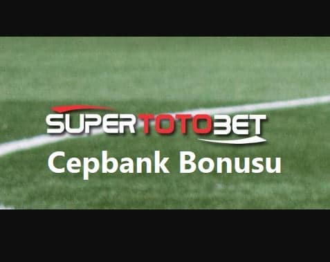 supertotobet cepbank bonusu