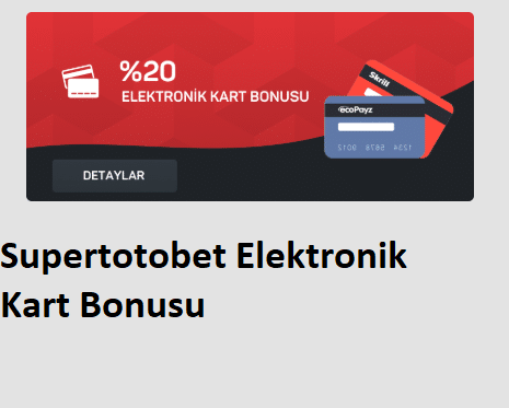 supertotobet elektronik kart bonusu