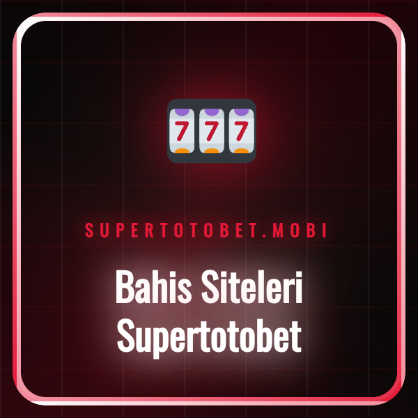 bahis siteleri supertotobet