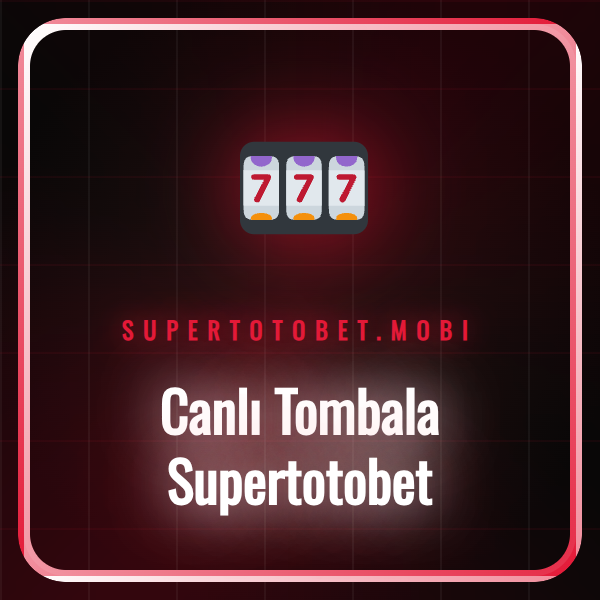 canlı tombala supertotobet