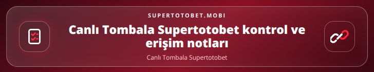 Canlı Tombala Supertotobet kontrol adımları görseli