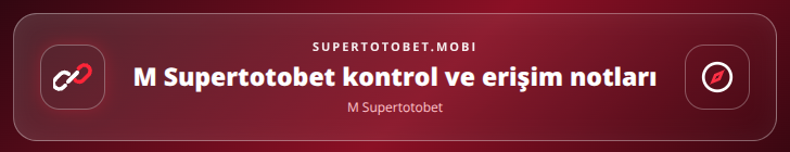 M Supertotobet kontrol adımları görseli