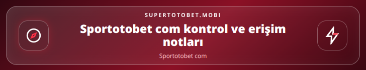 Sportotobet com kontrol adımları görseli
