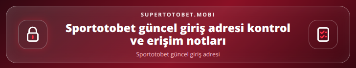 Sportotobet güncel giriş adresi kontrol adımları görseli