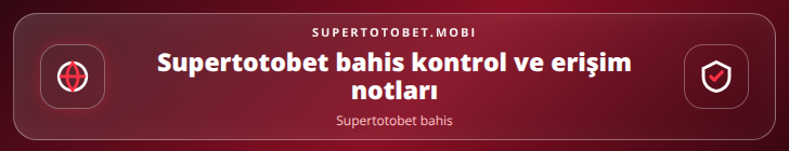 Supertotobet bahis kontrol adımları görseli