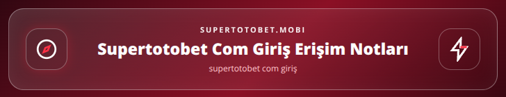 supertotobet com giriş içerik görseli