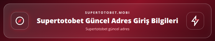 Supertotobet güncel adres içerik görseli