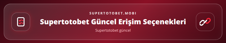 Supertotobet güncel içerik görseli