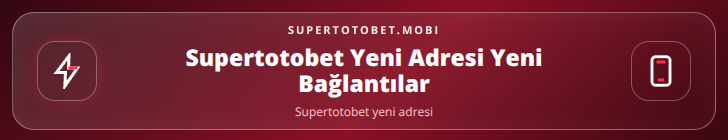 Supertotobet yeni adresi içerik görseli