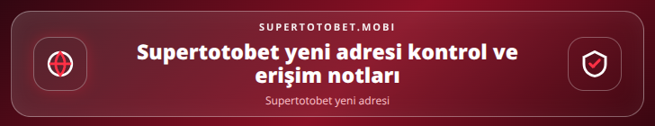 Supertotobet yeni adresi kontrol adımları görseli