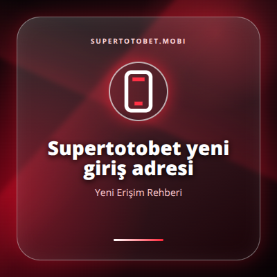 Supertotobet yeni giriş adresi güncel erişim görseli