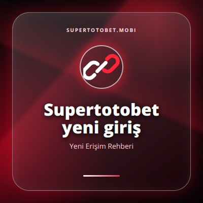 Supertotobet yeni giriş güncel erişim görseli