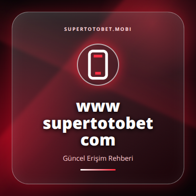 www supertotobet com güncel erişim görseli
