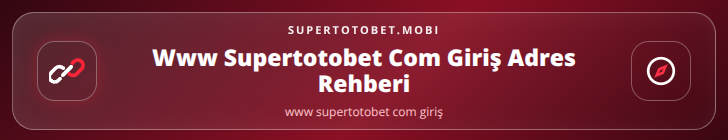 www supertotobet com giriş içerik görseli