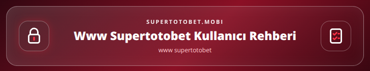 www supertotobet içerik görseli
